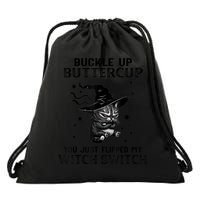 Cat Buckle Up Buttercup You Just Flipped My Witch Switch Drawstring Bag