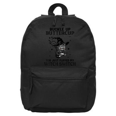 Cat Buckle Up Buttercup You Just Flipped My Witch Switch 16 in Basic Backpack