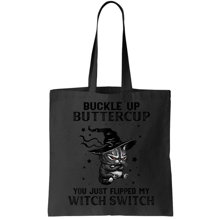Cat Buckle Up Buttercup You Just Flipped My Witch Switch Bag