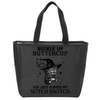 Cat Buckle Up Buttercup You Just Flipped My Witch Switch Zip Tote Bag