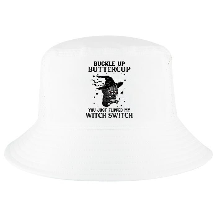Cat Buckle Up Buttercup You Just Flipped My Witch Switch Cool Comfort Performance Bucket Hat