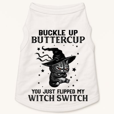 Cat Buckle Up Buttercup You Just Flipped My Witch Switch Doggie Tank
