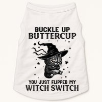 Cat Buckle Up Buttercup You Just Flipped My Witch Switch Doggie Tank