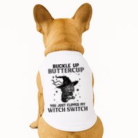 Cat Buckle Up Buttercup You Just Flipped My Witch Switch Doggie Tank