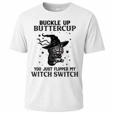 Cat Buckle Up Buttercup You Just Flipped My Witch Switch Performance Shirt