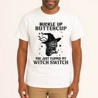 Cat Buckle Up Buttercup You Just Flipped My Witch Switch Tall T-Shirt