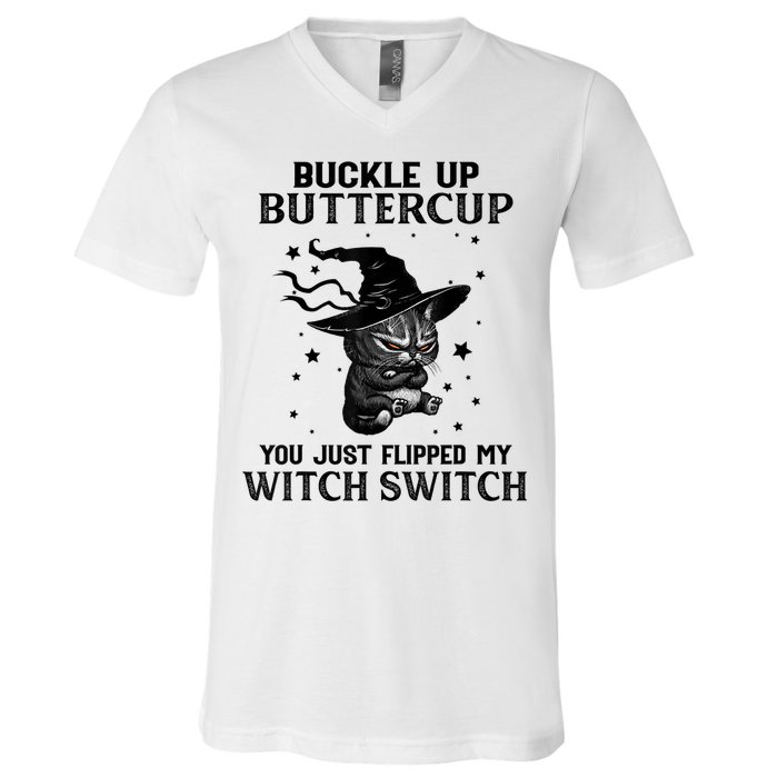 Cat Buckle Up Buttercup You Just Flipped My Witch Switch V-Neck T-Shirt