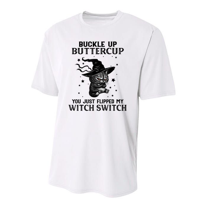 Cat Buckle Up Buttercup You Just Flipped My Witch Switch Youth Performance Sprint T-Shirt