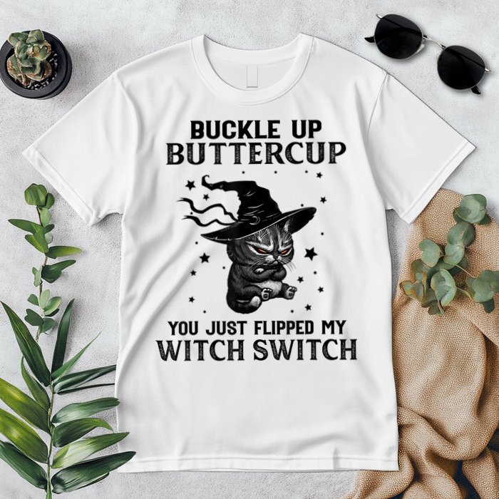 Cat Buckle Up Buttercup You Just Flipped My Witch Switch Premium T-Shirt