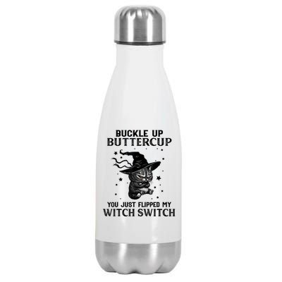 Cat Buckle Up Buttercup You Just Flipped My Witch Switch Stainless Steel Insulated Water Bottle