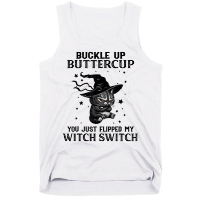 Cat Buckle Up Buttercup You Just Flipped My Witch Switch Tank Top