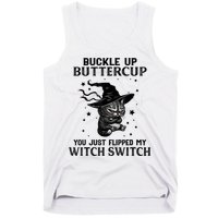 Cat Buckle Up Buttercup You Just Flipped My Witch Switch Tank Top