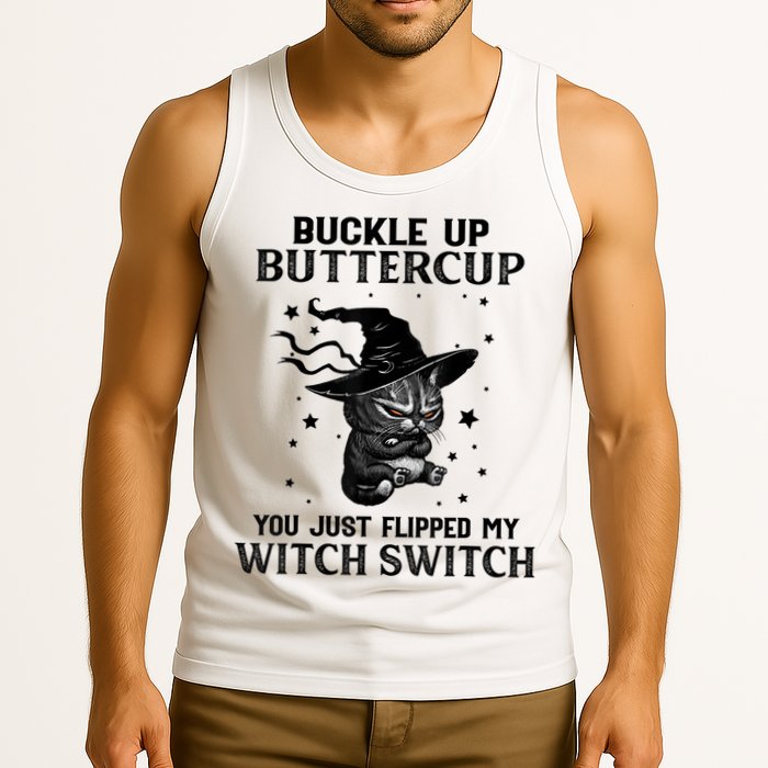 Cat Buckle Up Buttercup You Just Flipped My Witch Switch Tank Top