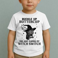 Cat Buckle Up Buttercup You Just Flipped My Witch Switch Toddler T-Shirt