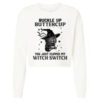 Cat Buckle Up Buttercup You Just Flipped My Witch Switch Cropped Pullover Crew