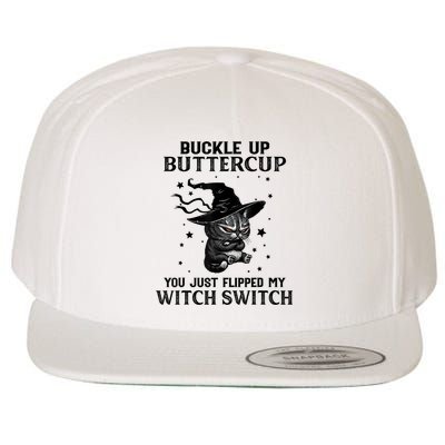 Cat Buckle Up Buttercup You Just Flipped My Witch Switch Wool Snapback Cap