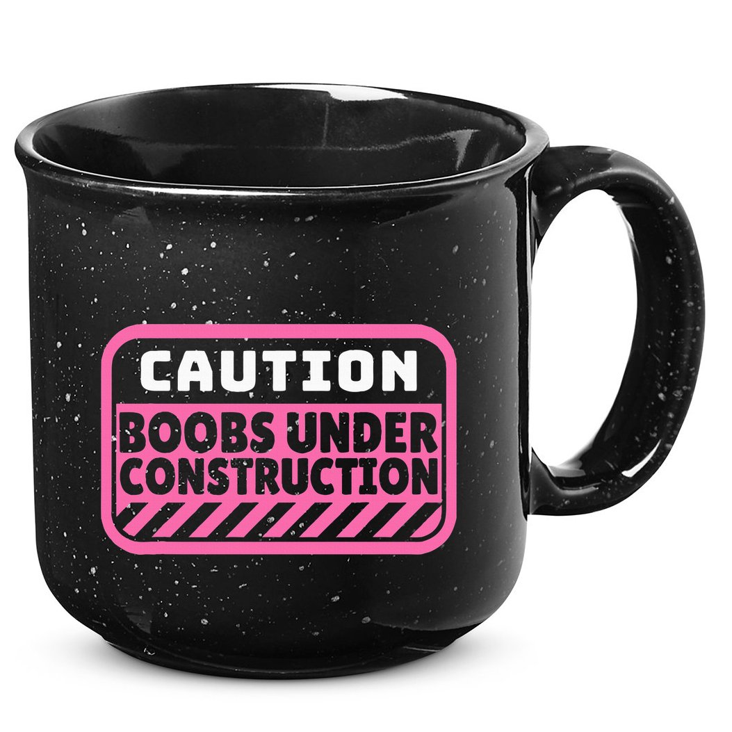 Caution Boobs Under Construction Cancer 15oz Campfire Ceramic Mug