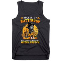 Cat Buckle Up Buttercup You Just Flipped My Witch Switch Tank Top