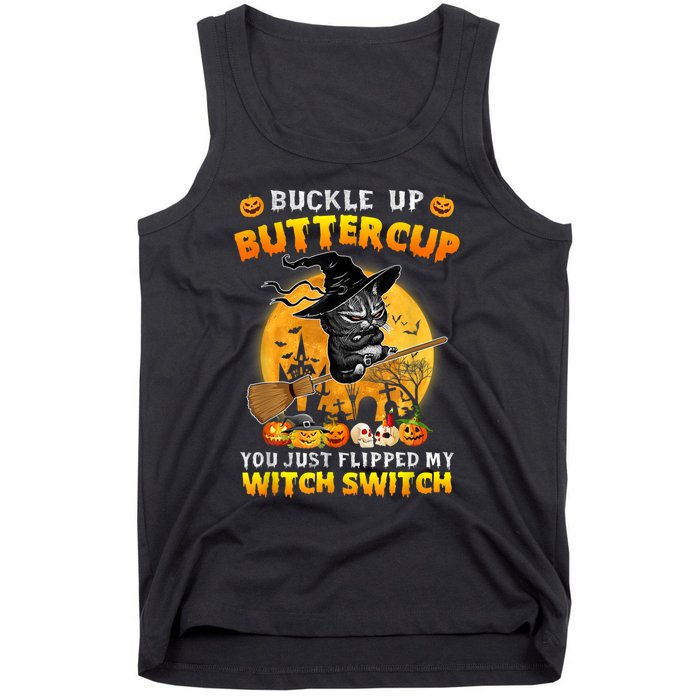 Cat Buckle Up Buttercup You Just Flipped My Witch Switch Tank Top