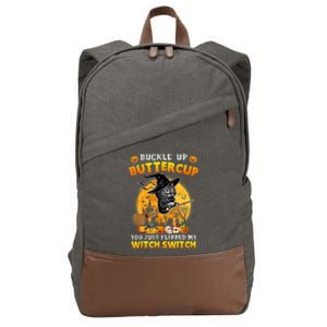 Cat Buckle Up Buttercup You Just Flipped My Witch Switch Cotton Canvas Backpack