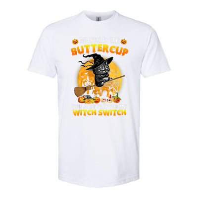 Cat Buckle Up Buttercup You Just Flipped My Witch Switch Softstyle CVC T-Shirt