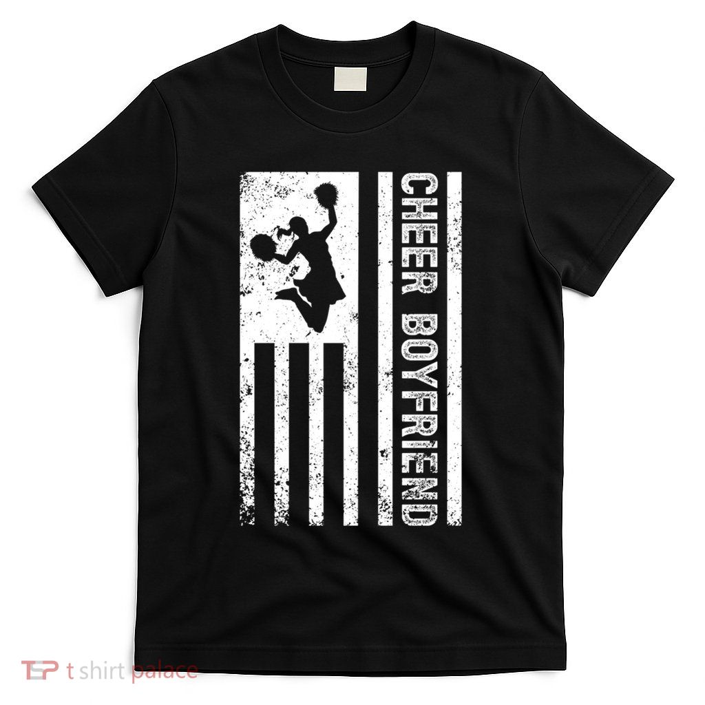 Cheer Boyfriend Us Flag Boyfriend Of A Cheerleader Boyfriend Gift T-Shirt