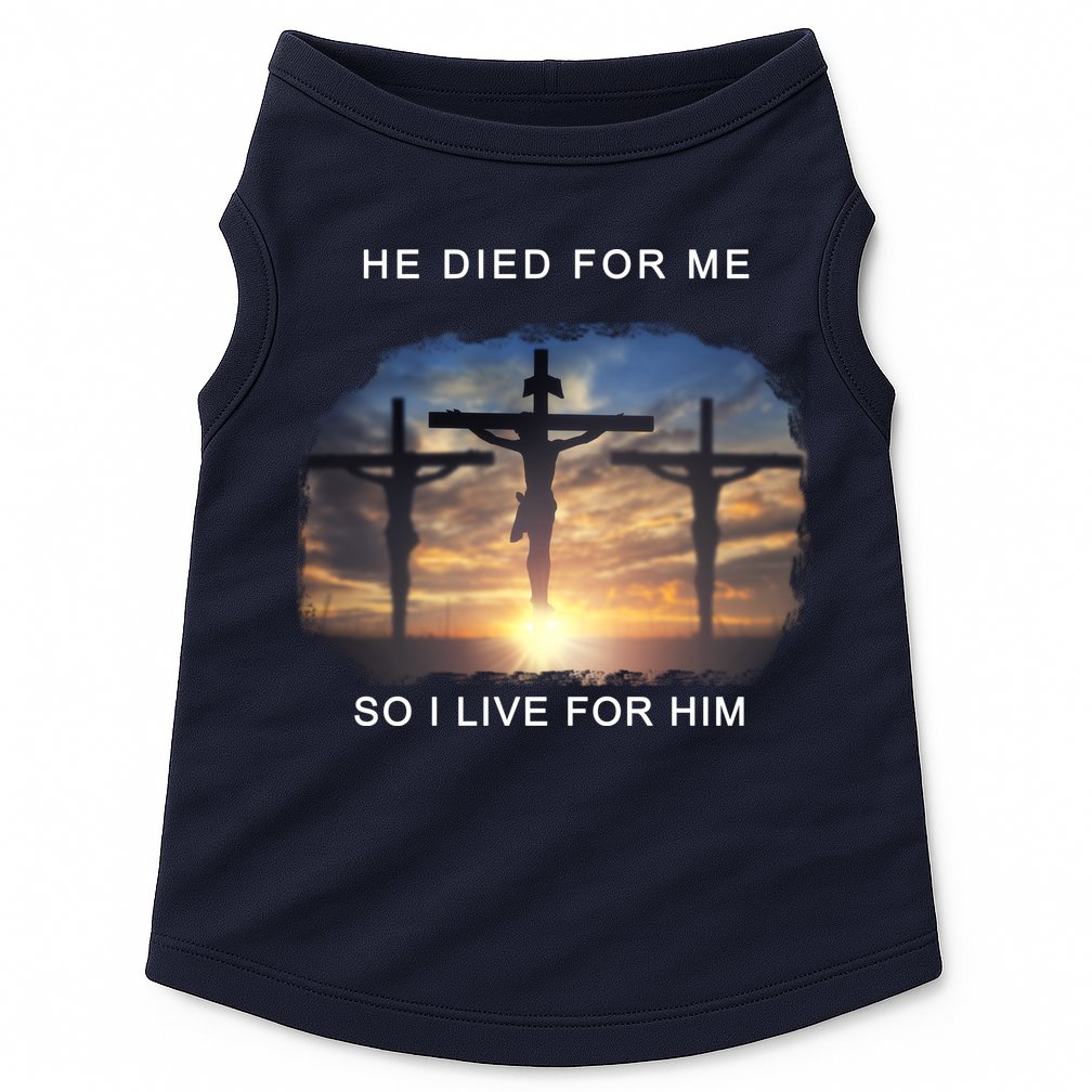 Christian Bible Verse Jesus Died For Me Doggie Tank