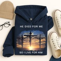 Christian Bible Verse Jesus Died For Me Hoodie