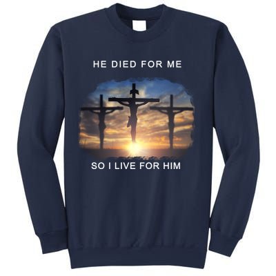 Christian Bible Verse Jesus Died For Me Sweatshirt