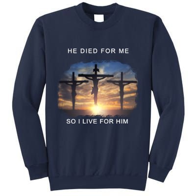 Christian Bible Verse Jesus Died For Me Sweatshirt