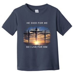 Christian Bible Verse Jesus Died For Me Toddler T-Shirt