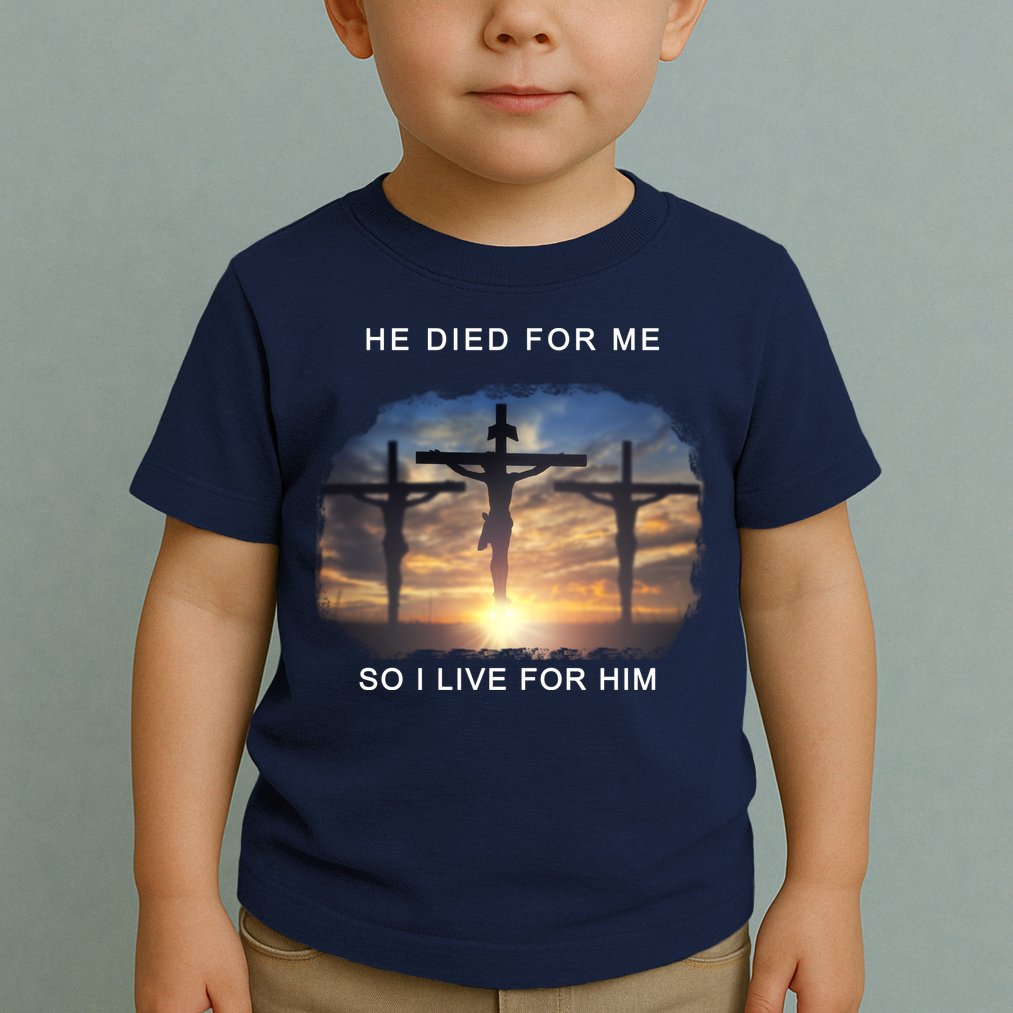 Christian Bible Verse Jesus Died For Me Toddler T-Shirt