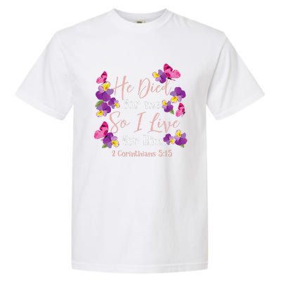 Christian Bible Verse 2 Corinthians 515 Flower Butterfly Garment-Dyed Heavyweight T-Shirt