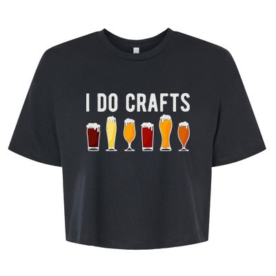 Craft Beer Vintage Funny I Do Crafts Home Brew Art Bella+Canvas Jersey Crop Tee