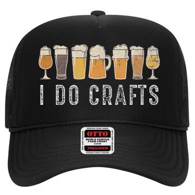 Craft Beer Vintage I Do Crafts Home Brew Art High Crown Mesh Back Trucker Hat