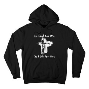 Christian Bible Verse Jesus Died For Me Hoodie