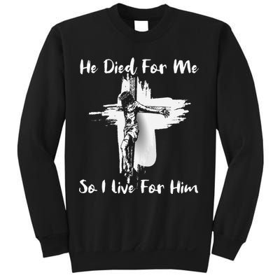 Christian Bible Verse Jesus Died For Me Sweatshirt