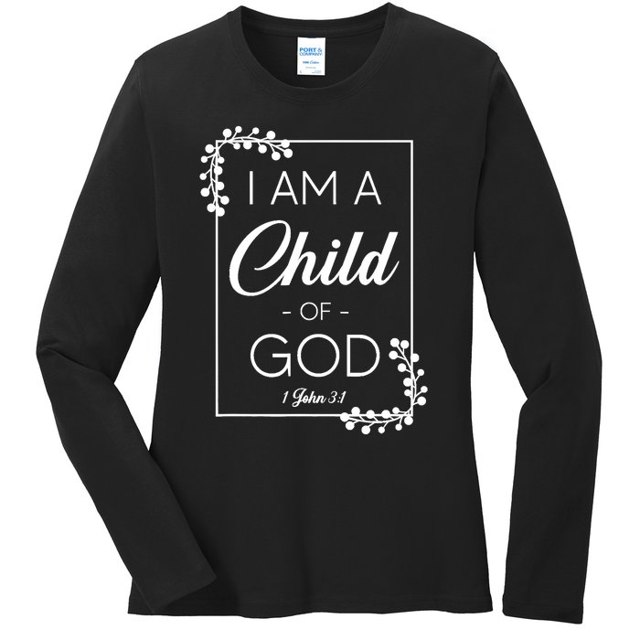 Christian Bible Verse I Am A Child Of God 1 John 3:1 Ladies Long Sleeve Shirt