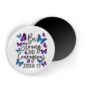 Christian Bible Verse Be Strong Joshua 1:9 Butterfly Magnet