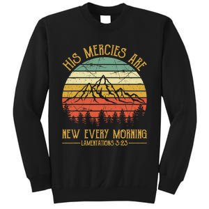 Christian Bible Verse His Mercies Are New Every Morning  Sweatshirt