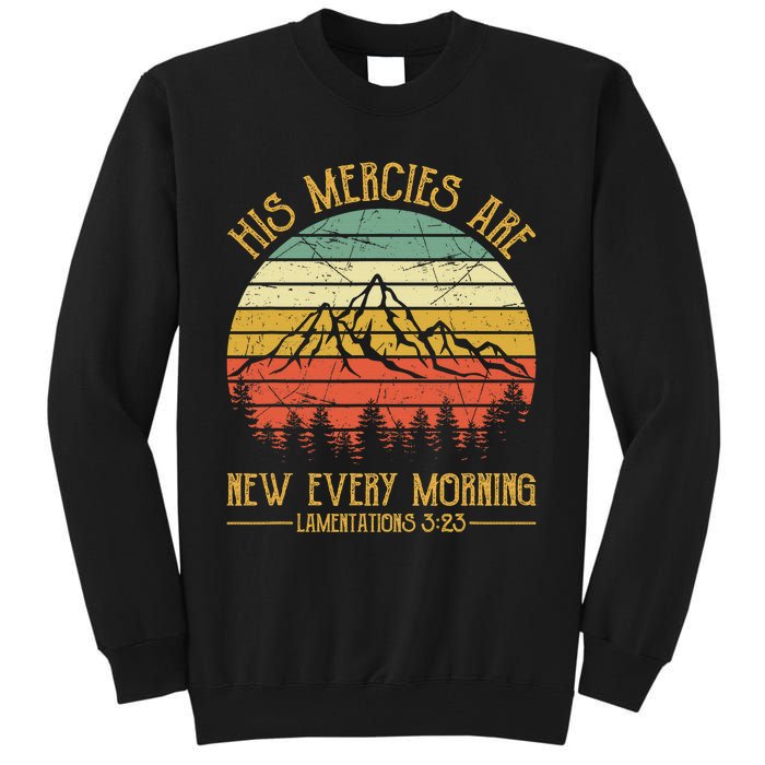 Christian Bible Verse His Mercies Are New Every Morning  Tall Sweatshirt