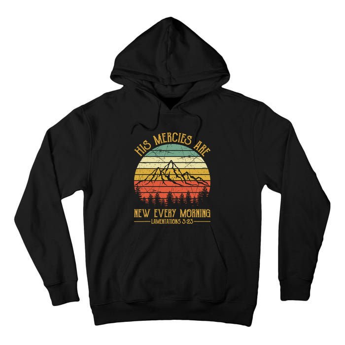 Christian Bible Verse His Mercies Are New Every Morning  Tall Hoodie