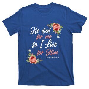 Christian Bible Verse 2 Corinthians 515 Rose Flower T-Shirt