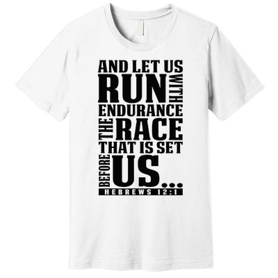 Christian Bible Verse Let Us Run With Endurance Running Gift Premium T-Shirt