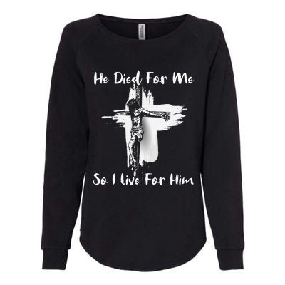 Christian Bible Verse Jesus Died For Me Womens California Wash Sweatshirt