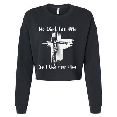 Christian Bible Verse Jesus Died For Me Cropped Pullover Crew