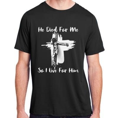 Christian Bible Verse Jesus Died For Me Adult ChromaSoft Performance T-Shirt