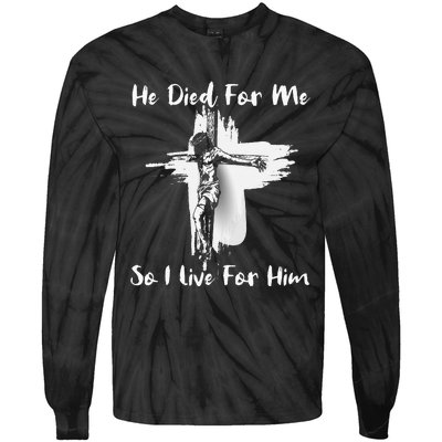 Christian Bible Verse Jesus Died For Me Tie-Dye Long Sleeve Shirt