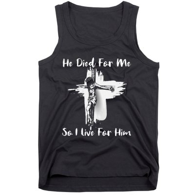 Christian Bible Verse Jesus Died For Me Tank Top