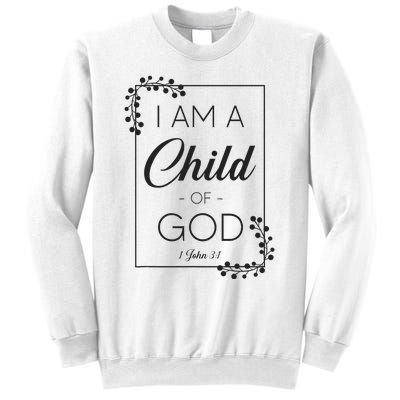 Christian Bible Verse I Am A Child Of God 1 John 31 Sweatshirt